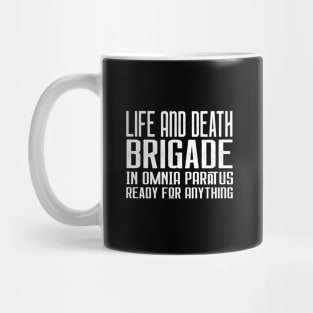 Life and Death Brigade - In Omnia Paratus - Ready for Anything Mug